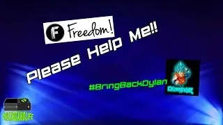 Freedom Please Help Me! #BringBackDylan | Freedom Support @mcnfreedom @georgevanous