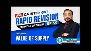 01 Value of Supply | CA CMA Inter IDT GST | Rapid Revision 7.0 | CA Vishal Bhattad |May, Jun, Sep 26