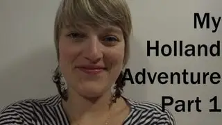 My Holland Adventure