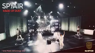 SPYAIR 『RAGE OF DUST』 Sony Music Anime Songs 2022