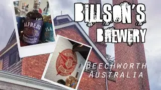 Visiting Billson's Brewery in Beechworth Australia