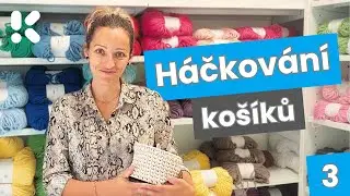 Háčkovaní košíků pro začátečníky: 2. díl - První krůčky s háčkem