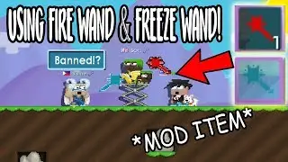 Growtopia | USING MOD ITEMS! FREEZE WAND & FIRE WAND! *AMAZING!*