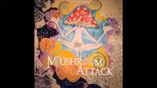 MUSHROOM ATTACK - FUCK NAZIS