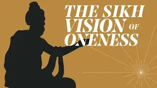 The Sikh Vision of Oneness | Dr. Simran Jeet Singh