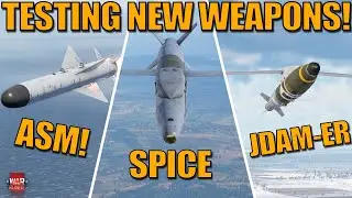 TESTING the NEW WEAPONS added TODAY! SPICE bombs, GBU-62, GBU-64, ASM-1, ASM-2! - War Thunder