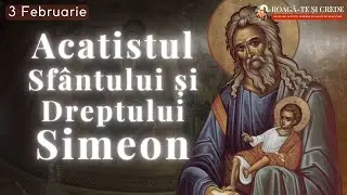Acatistul Sfântului și Dreptului Simeon – Rugăciune pentru pacea sufletului și întâlnirea cu Hristos