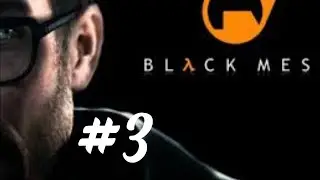 BLACK MESA Remake - PART 3 || AGV