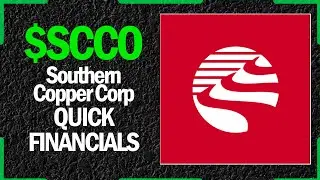 $SCCO Stock - Southern Copper Corp | Quick Financials | LAST 12 YEARS