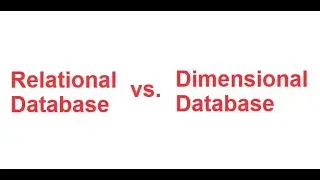 Relational database vs Dimensional database: Examples of Database Normalization and Denormalization