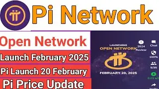 Pi Network Launch  Confirm Date On 20 Feb 2025 | Pi Network New Update Today | Pi Coin Price Update