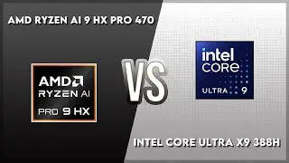 AMD Ryzen AI 9 HX Pro 470 vs Intel Core Ultra X9 388H Technical Comparison