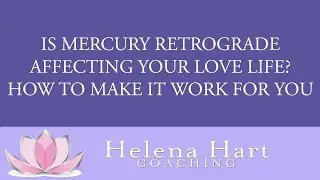 Is Mercury Retrograde Affecting Your Love Life? 3 Secrets To Make It Work FOR You (Not Against You)