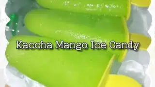 Kaccha Mango Ice Candy!! Enjoy the homemade recipe!! #summer