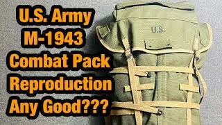 WW2 M-1943 Combat Field Pack. Reproduction is it any Good???￼