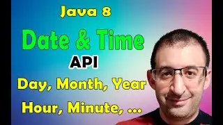 65 - Java 8 Tutorial - Get Day, Month, Year, Hours, Minutes and Seconds from LocalDate & LocalTime