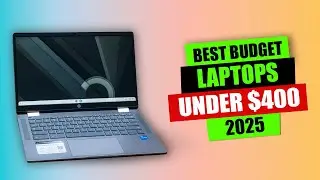 Top 5 budget Laptops Under $400 You Need in 2025