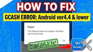 How to Fix GCash This feature does not support Android ver4.4 and lower problem