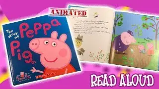The Story Of Peppa Pig | Children's Books Read Aloud