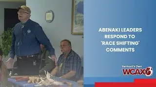 Abenaki leaders respond to 'race shifting' comments