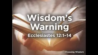 Wisdom's Warning - Chris Osborne - November 27, 2022
