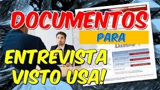 Lista de DOCUMENTOS para ENTREVISTA do VISTO AMERICANO!