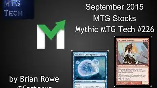 Hot & Not MTG Stocks Sept. 2015 - Mythic MTG Tech #226