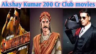 Akshay kumar 200Cr club enter movie of all time