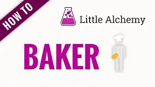 How to make a BAKER in Little Alchemy