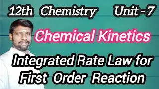 12th Chemistry - Unit - 7 - Integrated rate law for first order reaction.