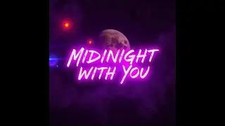 Midnight With You (New Years Party Edit)