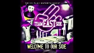 TEAM EASTSIDE - Welcome 2 Our Side (Full Mixtape)