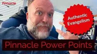 Pinnacle Power Points: Authentic Evangelism