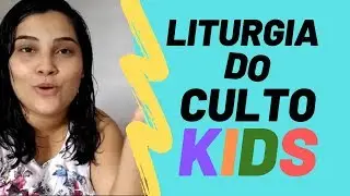 ✅ Como Organizar Culto Infantil ✏  LITURGIA DO CULTO INFANTIL!