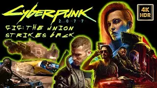 Cyberpunk 2077 Gameplay - The Union Strikes Back - 4K 60FPS HDR - NO COMMENTARY