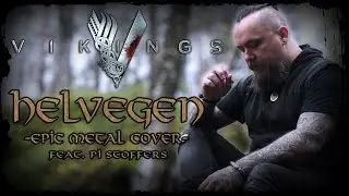 Vikings - Helvegen (Epic Wardruna Metal Cover) -  [feat. Pi from Lord of the Lost]