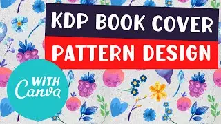 How to Design a Book Cover With Canva for Your KDP Low Content Book Publishing - Canva Tutorial