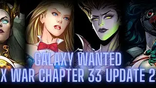 X-HERO | Epic Heroes - Galaxy Wanted - X War Chapter 33-15 - Chapter 33-20 Update 2