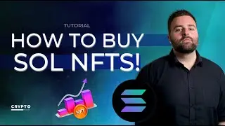 How to Buy and Sell Solana (Sol) NFTs (Tutorial)