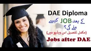 DAE Diploma k baad JOB kaisy mily gi | How to get job after DAE | Diploma jobs