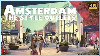 Walking Tour at Amsterdam The Style Outlets - Amsterdam shopping / 4k