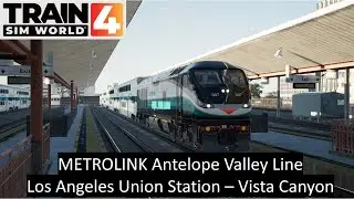 TSW 4 - Metrolink Antelope Valley Line - Teil 1 - L.A. Union Station - Vista Canyon