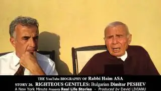 Story 26. RIGHTEOUS GENITLES: Bulgarian Dimitar PESHEV by RABBI HAIM ASA. 13:01 min. 2013.6.1.Sat.
