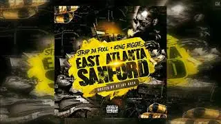 Strap Da Fool & King Biggie - East Atlanta Sanford [Full Mixtape + Download Link] [2018]