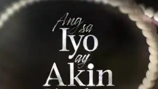 Ang Sa Iyo ay Akin | September 15 2020