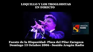 Loquillo Y Trogloditas Directo Plaza del Pilar 15 Octubre 2006 Fuente Hispanidad Sonido Aragón Radio