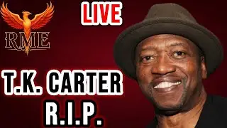 “T.K. Carter Has Passed Away 😢 | Remembering a Comedy & Film Legend LIVE”