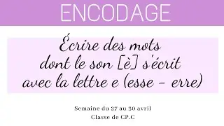 Écrire des mots (ESSE-ERRE)