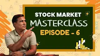 Stock Market Masterclass Episode -6 !! The easiest way to learn Share Market