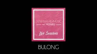 Bulong - December Avenue (LIVE SESSIONS)